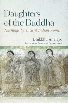 Hardcover Daughters of the Buddha: Teachings by Ancient Indian Women Book