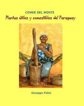 Paperback Plantas utiles y comestibles del Paraguay [Spanish] Book