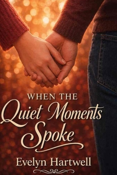 Paperback When the Quiet Moments Spoke Book