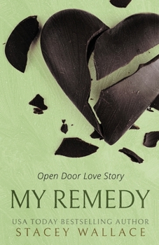 My Remedy - Book #3 of the Open Door Love Story