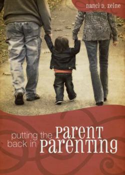 Paperback Putting the Parent Back in Parenting Book