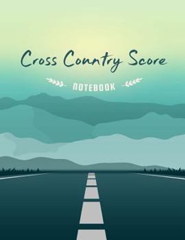 Paperback Cross Country Score Notebook: Cross Country Score Record Keeper Book, Cross Country Score Card, Scorecards, Size 8.5 x 11 Inch, 100 Pages Book