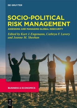 Hardcover Socio-Political Risk Management: Assessing and Managing Global Insecurity Book