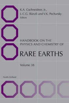 Hardcover Handbook on the Physics and Chemistry of Rare Earths: Volume 38 Book