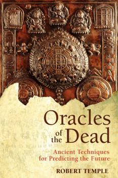 Paperback Oracles of the Dead: Ancient Techniques for Predicting the Future Book