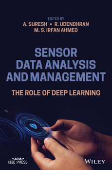Hardcover Sensor Data Analysis and Management: The Role of Deep Learning Book