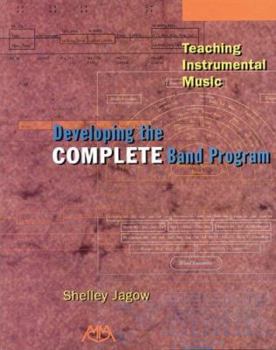 Paperback Teaching Instrumental Music: Developing the Complete Band Program Book