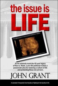 Paperback The Issue is Life: A Lawmaker's Perspective from Decades of Fighting for the sanctity of Life Book