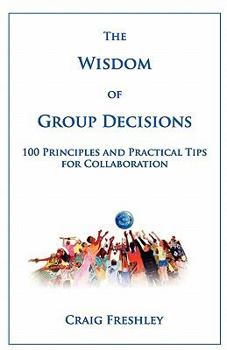 Hardcover The Wisdom of Group Decisions Book