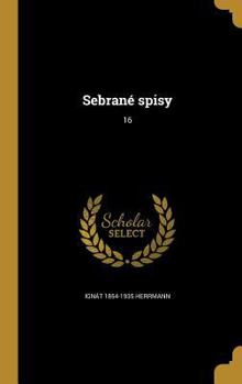 Hardcover Sebrane Spisy; 16 [Czech] Book