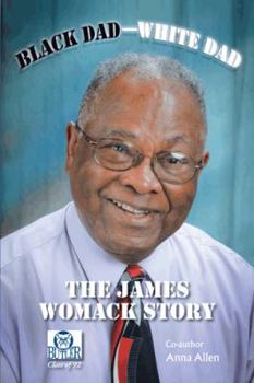 Paperback Black Dad-White Dad: The James Womack Story Book