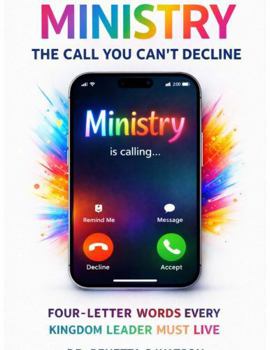 Ministry: The Call You Can't Decline: Four Letter Words Every Kingdom Leader Must Live