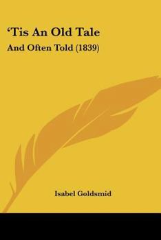 Paperback 'Tis An Old Tale: And Often Told (1839) Book