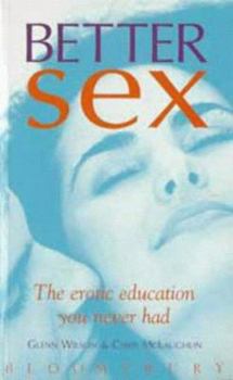Paperback Better Sex: The Erotic Education You Never Had Book