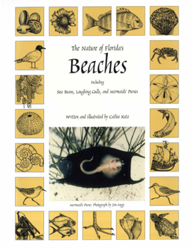The Nature of Florida's Beaches: Incl. Sea Beans, Laughing Gulls, and Mermaids' Purses