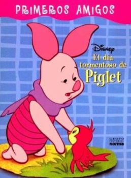 El Dia Tormentoso de Piglet (Spanish Edition) - Book  of the Disney's My Very First Winnie the Pooh