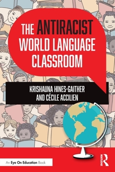 Paperback The Antiracist World Language Classroom Book