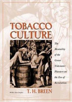 Paperback Tobacco Culture: The Mentality of the Great Tidewater Planters on the Eve of Revolution Book
