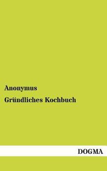 Paperback Gründliches Kochbuch [German] Book