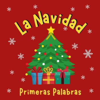 Paperback La Navidad. Primeras Palabras: Libros en Español para Niños. Es hora de celebrar [Spanish] Book