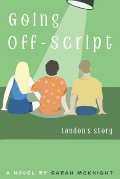 Paperback Going Off-Script: Landon's Story Book