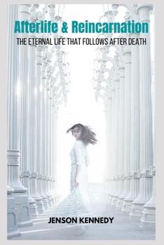 Paperback Afterlife & Reincarnation The Eternal Life That Follows After Death Book