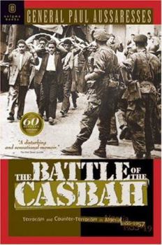 Hardcover The Battle of the Casbah: Terrorism and Counter-Terrorism in Algeria 1955-1957 Book