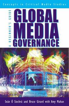 Paperback Global Media Governance: A Beginner's Guide Book