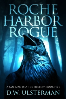 Roche Harbor Rogue - Book #5 of the San Juan Islands Mystery