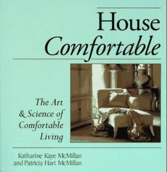 Mass Market Paperback House Comfortable: The Art and Science of Comfortable Living: The Art & Science of Comfortable Living Book