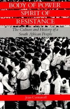 Paperback Body of Power, Spirit of Resistance: The Culture and History of a South African People Book