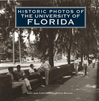 Hardcover Historic Photos of the University of Florida Book