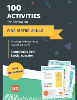 Paperback 100 activities for developing fine motor skills: Develop fine motor skills through simple activities Book