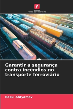 Paperback Garantir a segurança contra incêndios no transporte ferroviário [Portuguese] Book