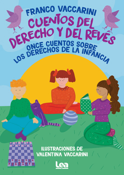 Paperback Cuentos del Derecho Y del Revés: Once Cuentos Sobre Los Derechos de la Infancia [Spanish] Book