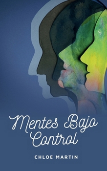 Mentes Bajo Control (Emotional Help) (Spanish Edition)