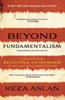 Paperback Beyond Fundamentalism: Confronting Religious Extremism in the Age of Globalization Book