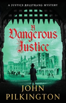 A Dangerous Justice