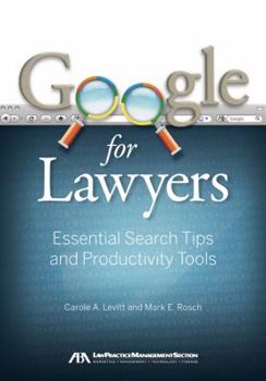 Paperback Google for Lawyers: Essential Search Tips and Productivity Tools Book