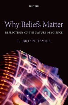 Paperback Why Beliefs Matter: Reflections on the Nature of Science Book