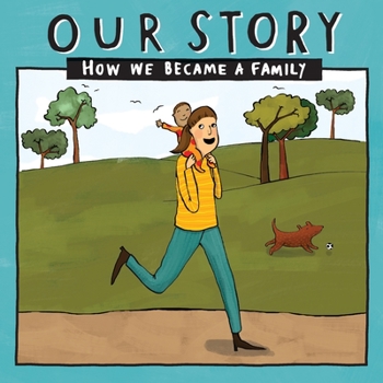 Paperback Our Story - How We Became a Family (33): Solo mum families who used embryo donation- single baby Book