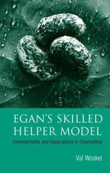 Paperback Egan's Skilled Helper Model: Developments and Implications in Counselling Book