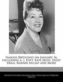 Paperback Famous Birthdays on January 16, Including A. J. Foyt, Kate Moss, Dizzy Dean, Ronnie Milsap and More Book