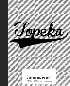 Paperback Calligraphy Paper: TOPEKA Notebook Book