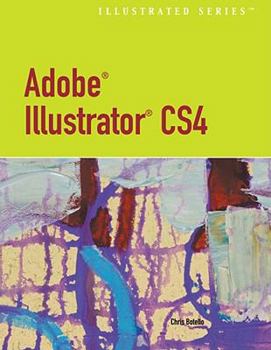 Paperback Adobe Illustrator CS4 - Illustrated (Available Titles Skills Assessment Manager (SAM) - Office 2010) Book
