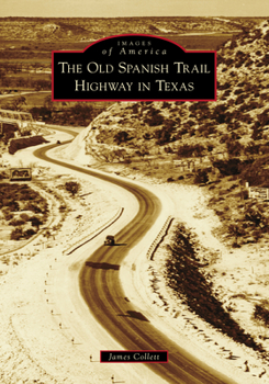 Paperback The Old Spanish Trail Highway in Texas Book