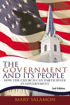 Paperback The Government And Its People - 2nd Edition: How The Church Can Participate In Government Book