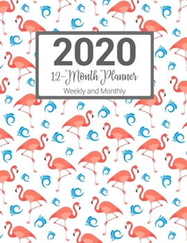 2020 12-Month Planner Weekly and Monthly: Flamingo Pattern With Daily Goals and Meal Planner