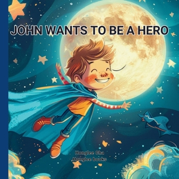 Paperback John Wants to Be a Hero Book