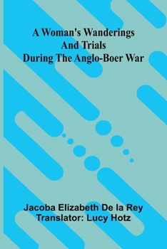 Paperback A woman's wanderings and trials during the Anglo-Boer War Book